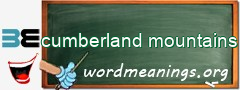 WordMeaning blackboard for cumberland mountains